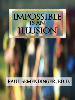 cover image of Impossible is an Illusion